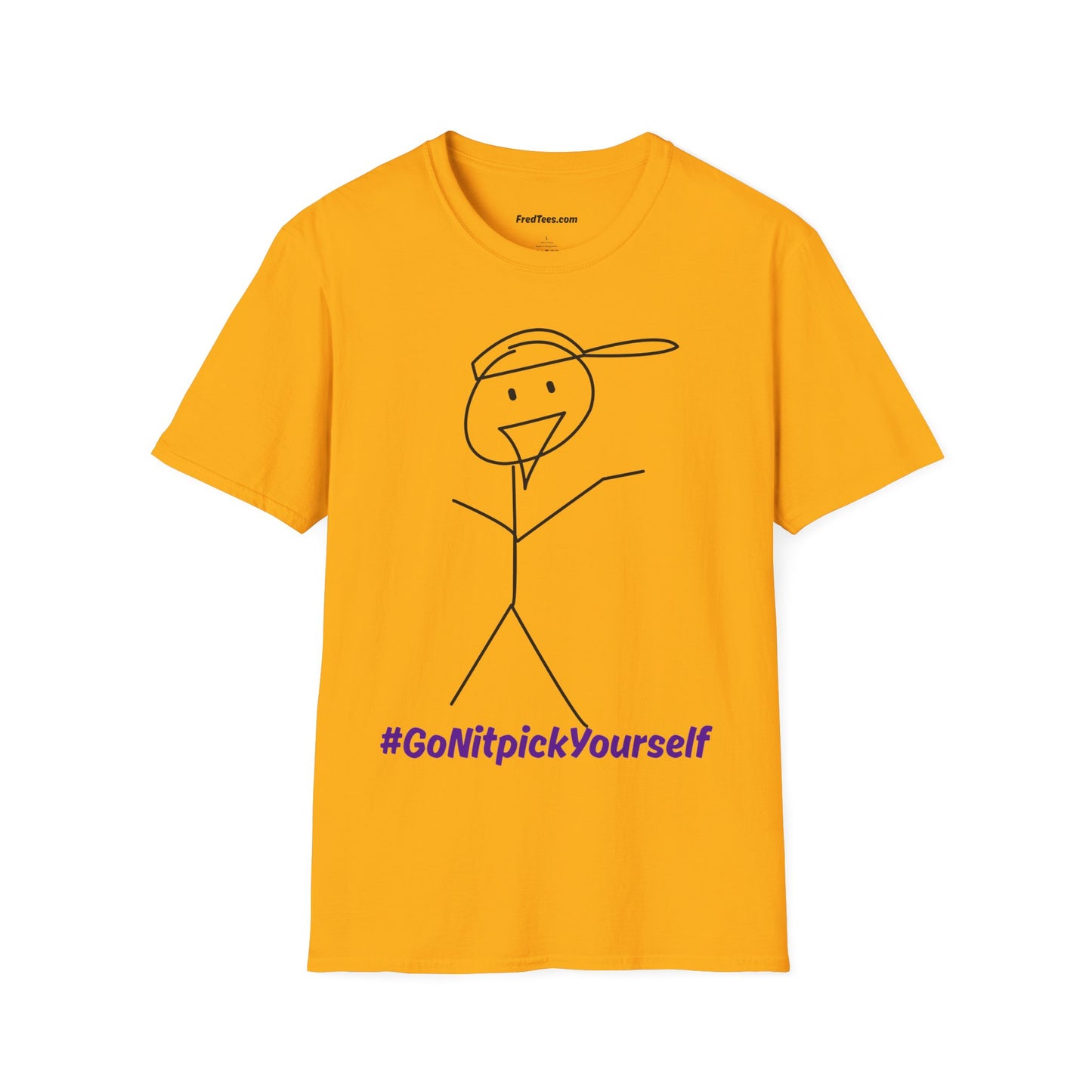 FRED says - Go nitpick yourself! Your you-know-what ain’t perfect!