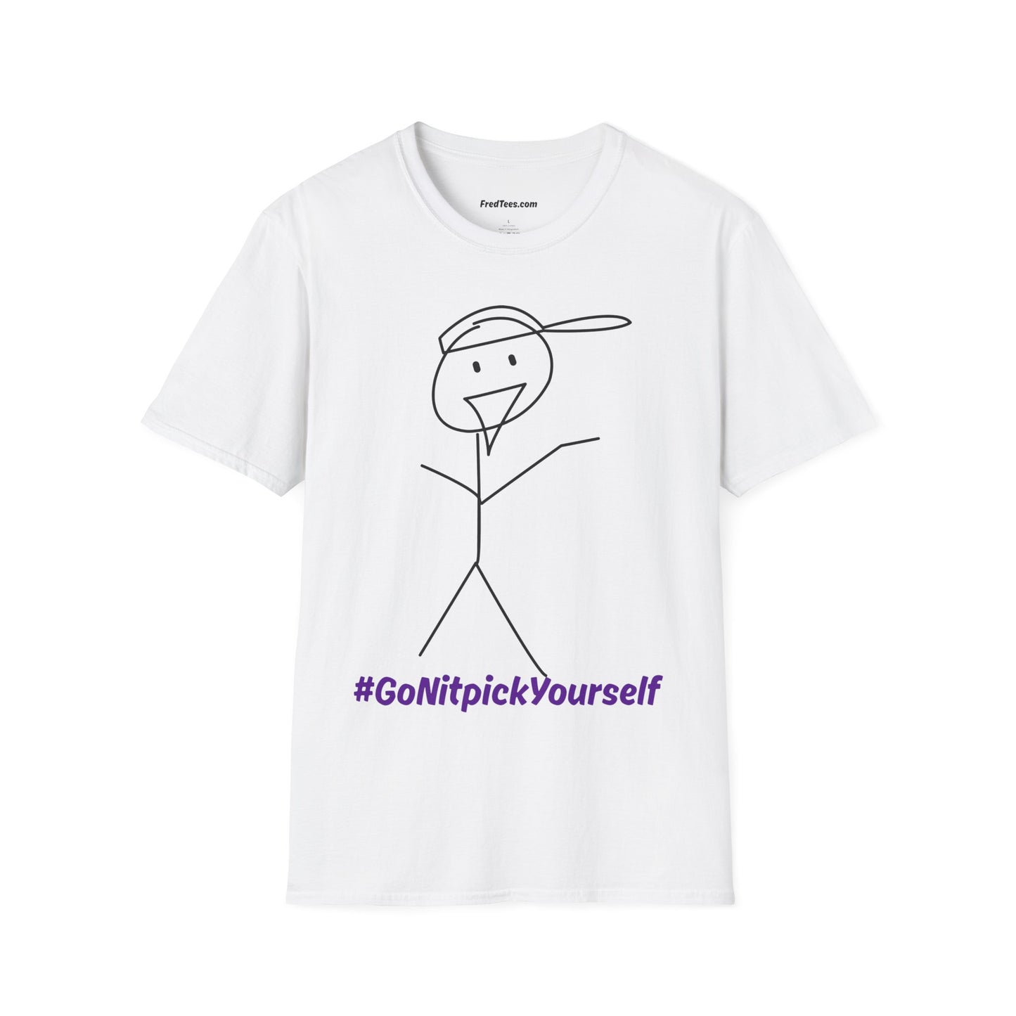 FRED says - Go nitpick yourself! Your you-know-what ain’t perfect!