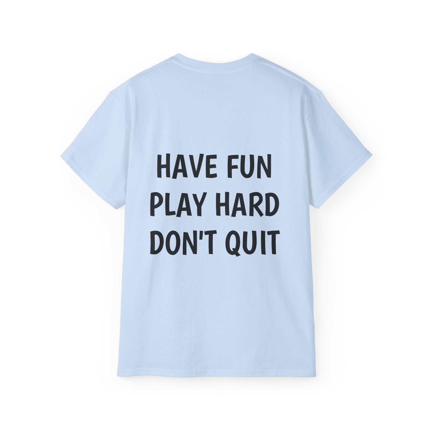 FRED SAYS - HAVE FUN - PLAY HARD - DON'T QUIT!  [SOCCER]